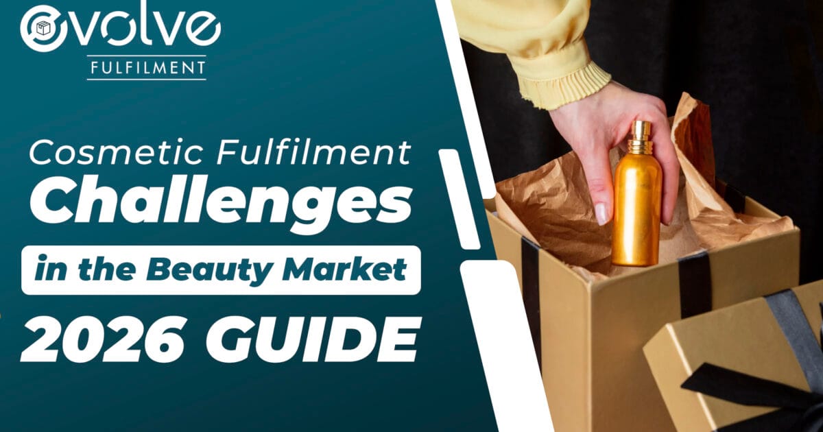 Challenges of Cosmetic Fulfilment